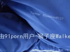 推特泡神walker6137约炮学生妹合集：激情喷射各种素人玩法