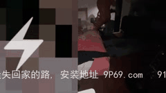 91短视频 富二代E哥 拆二代cc 内射 肛交 合集31专约嫩妹，内射肛交，对后门情有独钟