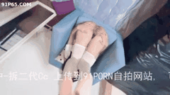 91短视频 富二代E哥 拆二代cc 内射 肛交 合集30专约嫩妹，内射肛交，对后门情有独钟1